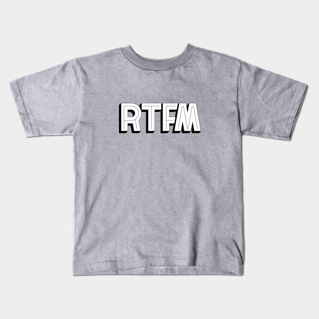 RTFM Kids T-Shirt by inbis